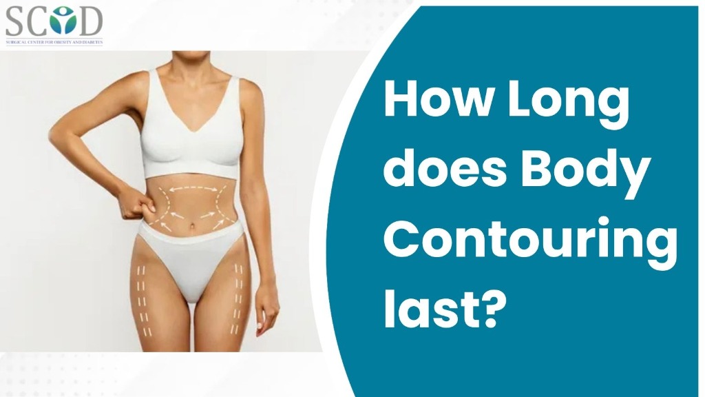 How Long does Body Contouring last?